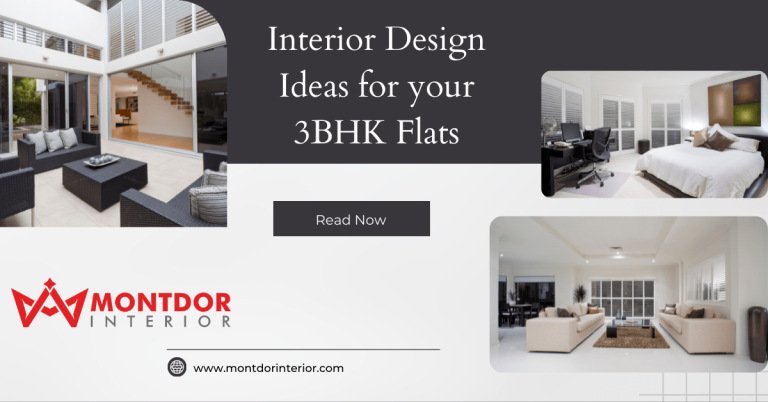 Interior Design Ideas for your 3BHK Flats - Montdor Interior